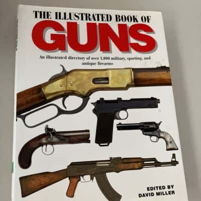 The illustrated book of guns - edited by David Miller 