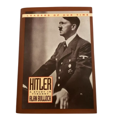 Leaders of our time Hitler a study in tyranny by Alan Bullock
