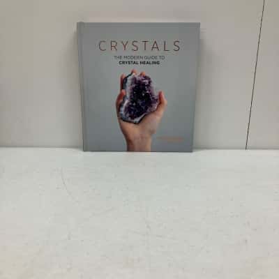 Crystals ‘The Modern Guide To Crystal Healing’