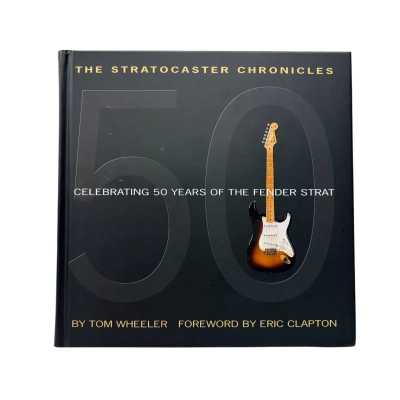The Stratocaster Chronicles by Tom Wheeler (Hardcover)