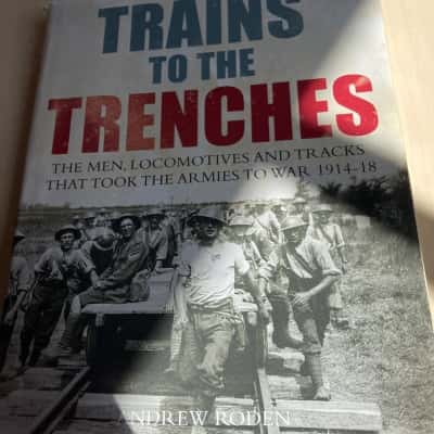 Trains to the trenches 