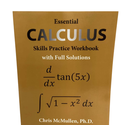 Essential Calculus Skills Practice Workbook with Full Solutions Chris McMullen Ph.D.