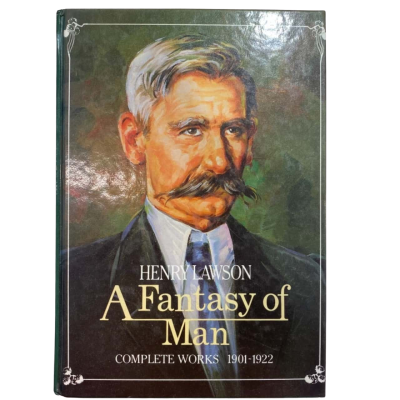A Fntasy Of Man - Henry Lawson Complete Works 1901-1922