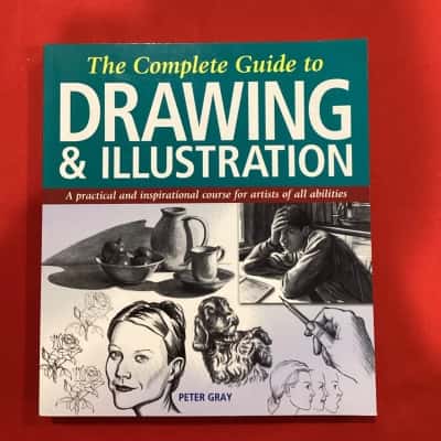 The Complete Guide to Drawing and Illustration by Peter Gray