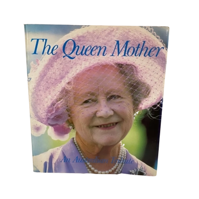 The Queen Mother The Australian Tribute 