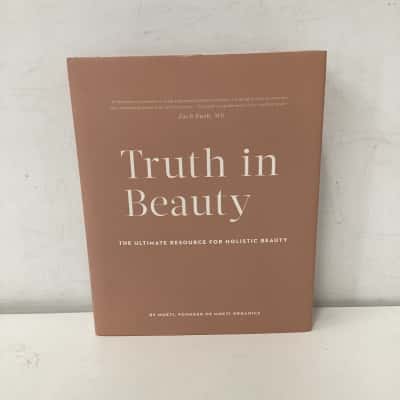 Truth in Beauty: The Ultimate Resource on Holistic Beauty hardcover book
