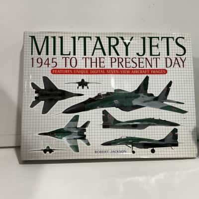 Military Jets 1945 to the present day by Robert Jackson