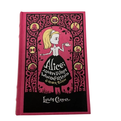 Alice’s Adventures in Wonderland & Other Stories by Lewis Carroll. Barnes & Noble Ed. 2010