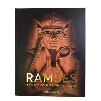 Ramses And The Gold Of The Pharaohs By Zahi Hawass Hardcover