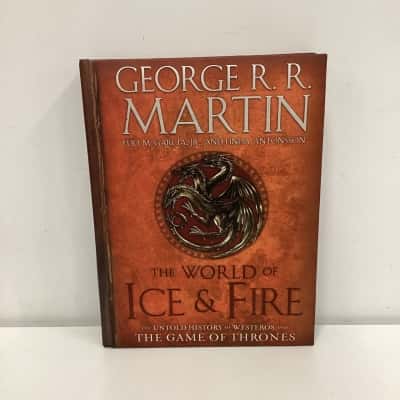 The World of Ice and Fire: The Untold History of Westeros and the Game of Thrones book