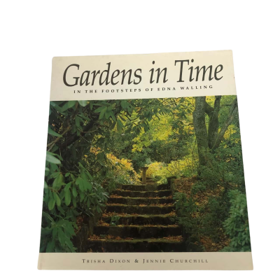 Gardens in Time - Trisha Dixon & Jennie Churchill
