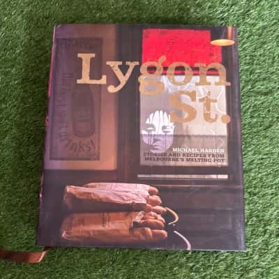 Lygon St Stories & Recipes from Melbourne's Melting Pot by Michael Harden