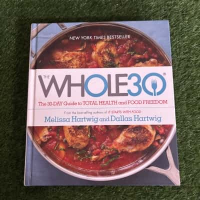The Whole30: The 30-Day Guide to Total Health and Food Freedom