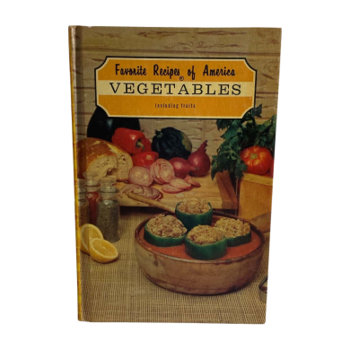 ‘Favourite Recipes of America: Vegetables - Including Fruits’ Cook Book (1968)