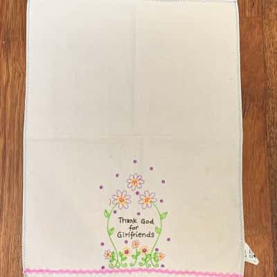 Embroidered Linen Hand Towel - "Thank God for Girlfriends"