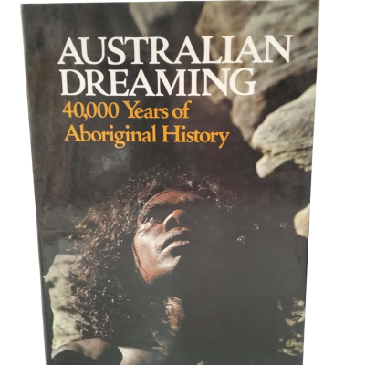 "Australian Dreaming". 40,000 years of Aboriginal History 