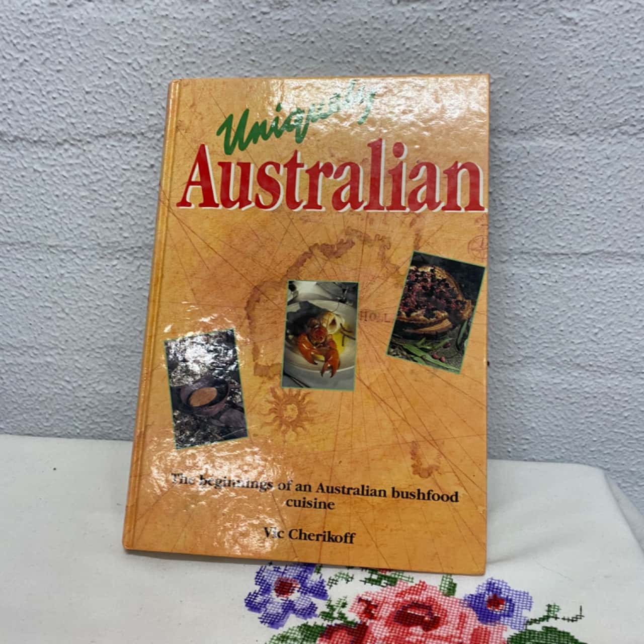 (Signed Copy) Uniquely Australian The beginnings of an Australian bush