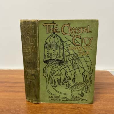 “The Crystal City under the sea” Andre Laurie