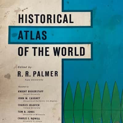 Historical Atlas of the World edited by RR Palmer 