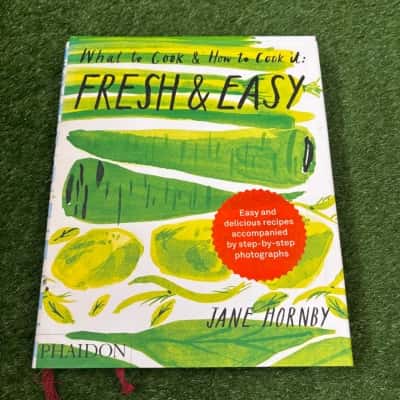 Fresh & Easy: What to Cook & How to Cook It
