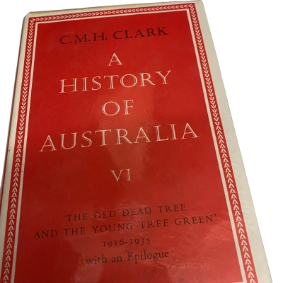 A history of Australia by C.M.H Clark 