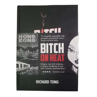 Bitch on Heat By Richard Tong Hardcover