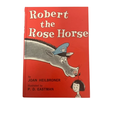 Robert the Rose Horse by Joan Heilbroner