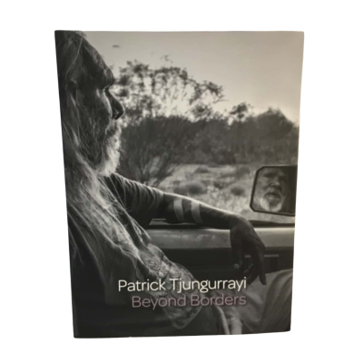 Beyond Borders Patrick Tjngurrayi Hard Cover Book
