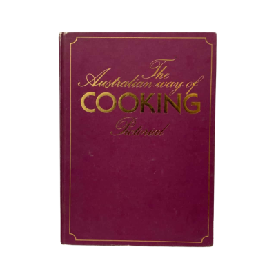 The Australian Way of Cooking Pictorial