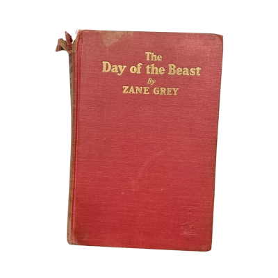 Antique The Day Of The Beast by Zane Grey 1st Edition 1922