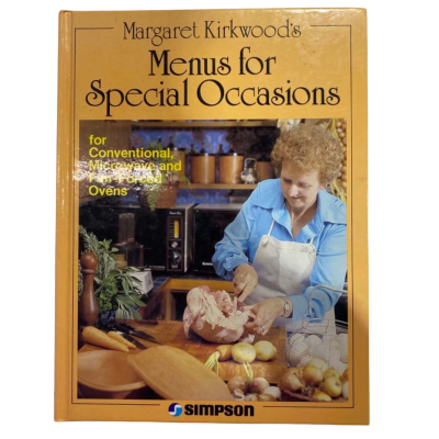 Margaret Kirkwood's Menus For Special Occasions - For Conventional, Microwave and Fan-Forced Ovens