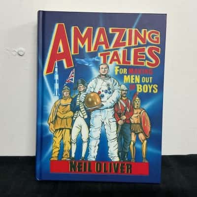 Amazing Tales For Making Men Out of Boys By Neil Oliver (Hardcover)