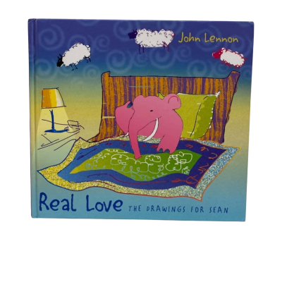 Real Love, the drawings for Sean by John Lennon