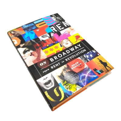 On Broadway: From Rent To Revolution By Drew Hodges