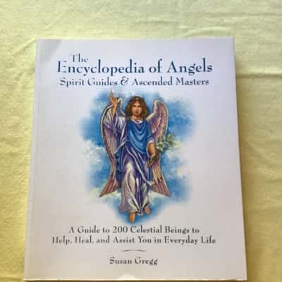 The Encyclopedia of Angels, Spirit Guides & Ascended Masters by Susan Gregg
