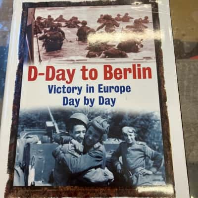 D-Day to Berlin: Victory in Europe