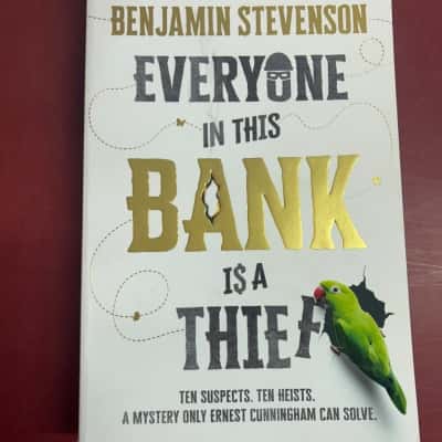 Everyone in this bank is a thief, Benjamin Stevenson 