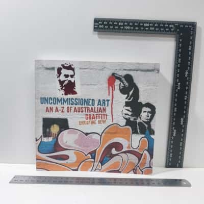 Uncommissioned Art An AZ of Australian Graffiti Book 