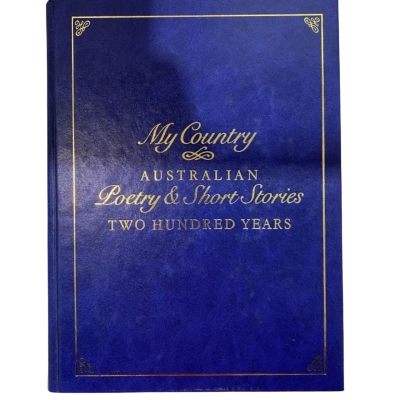 My Country - Australian Poetry & Short Stories Two Hundred Years - Volume Two 1930s-1980s