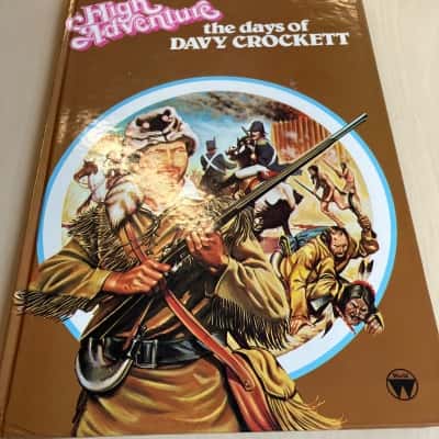 High Adventure the days of Davy Crockett