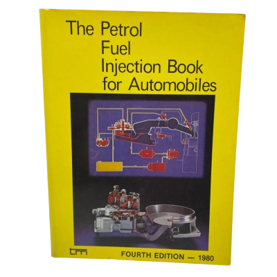 The Petrol Fuel Injection Book for Automobiles Fourth Edition
