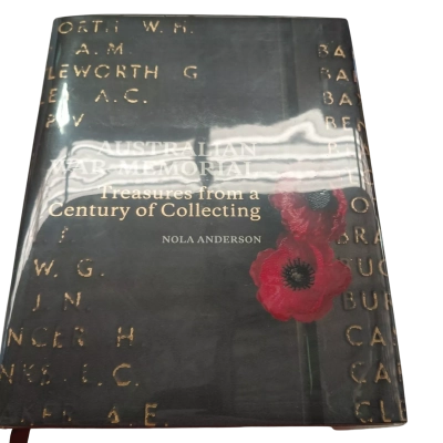 Australian War Memorial Treasures From A Century Of Collecting 