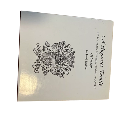 A Huguenot Family: Des Bouverie, Bouverie, Pleydell-Bouverie 1536-1889