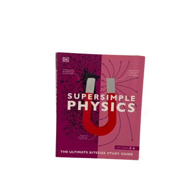 Super Simple Physics-The Ultimate BiteSize Guide 
