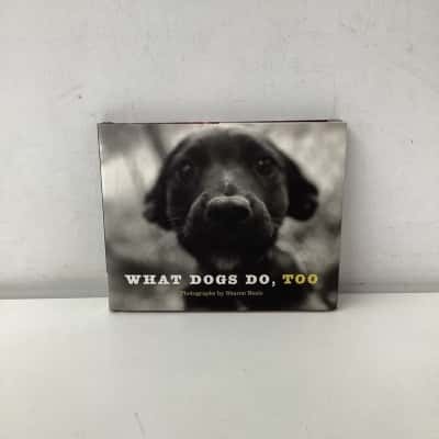 What Dogs Do, Too hardcover book