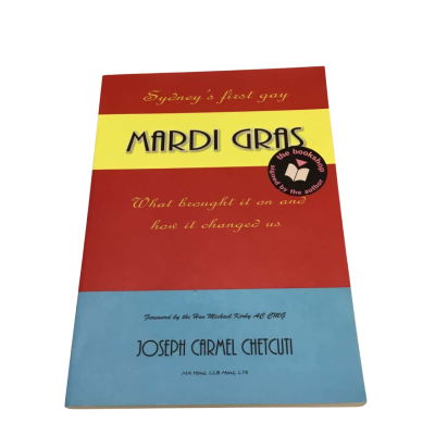 Sydney’s First Gay Mardi Gras Paperback - Signed By The Author Joseph Carmel Chetcuti