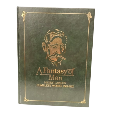Henry Lawson 'A Fantasy Of Man's Complete Works 1901-1922