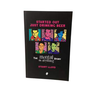 The Mental As Anything story 'Started out just drinking beer' by Stuart Lloyd