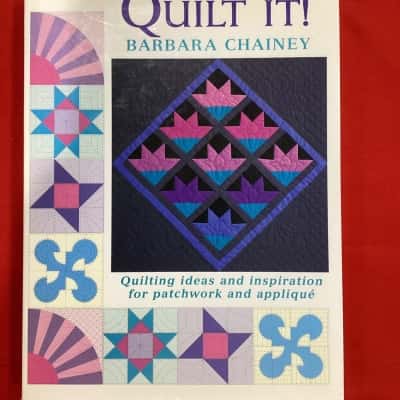 Quilt It! By Barbara Chainey