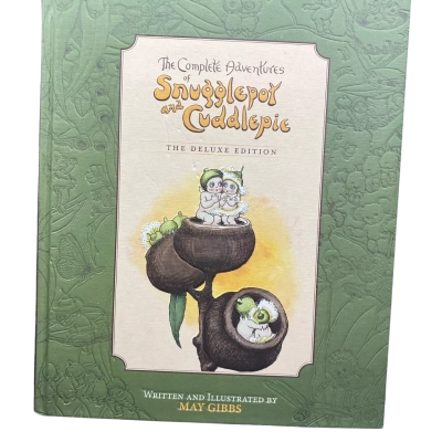 May Gibbs. The complete adventures of Snugglepot & Cuddlepie. The deluxe Edition